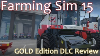 Farming Simulator 15 - Gold Edition DLC Review