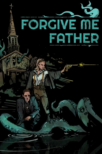 Forgive Me Father [v 1.4] (2022) PC | RePack от селезень