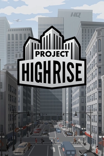 Project Highrise [v 1.6.3 + DLCs] (2016) PC | Лицензия