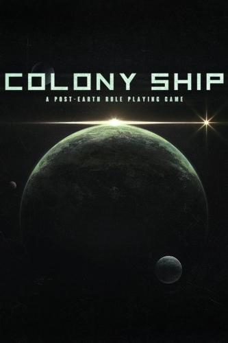 Colony Ship: A Post-Earth Role Playing Game [v 1.0.6] (2023) PC | RePack от Chovka