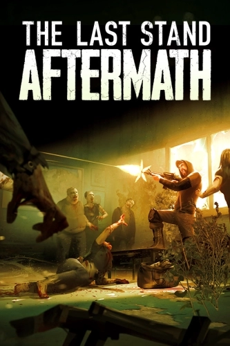 The Last Stand: Aftermath [v 1.2.0.485] (2021) PC | RePack от FitGirl