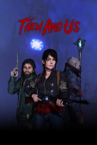 Them and Us [v 1.0.8 + DLCs] (2021) PC | RePack от FitGirl