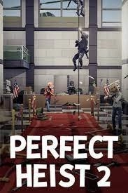 Perfect Heist 2 [v 05.09.2023] (2021) PC | RePack от Pioneer
