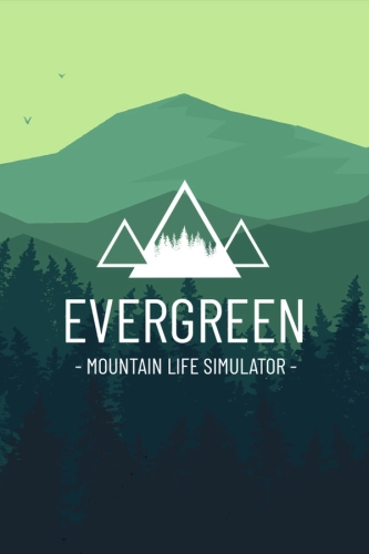 Evergreen - Mountain Life Simulator (2023) - Обложка