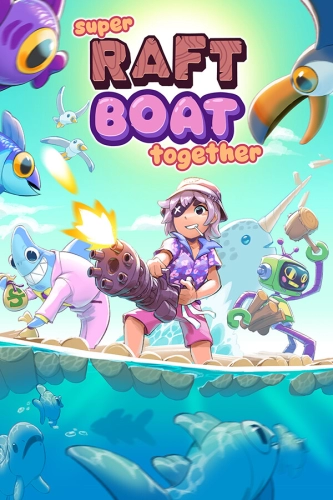 Super Raft Boat Together (2023)