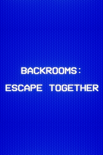 Backrooms: Escape Together (2022) - Обложка