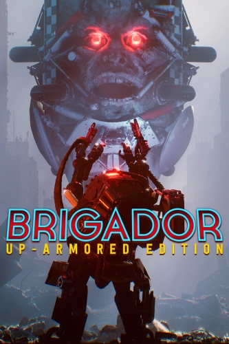 Brigador: Up-Armored Edition (2016) - Обложка