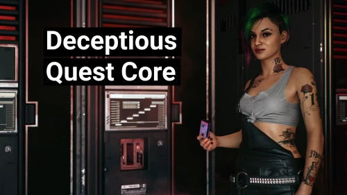 Cyberpunk 2077 "Фреймворк для модов на квесты - Deceptious Quest Core"