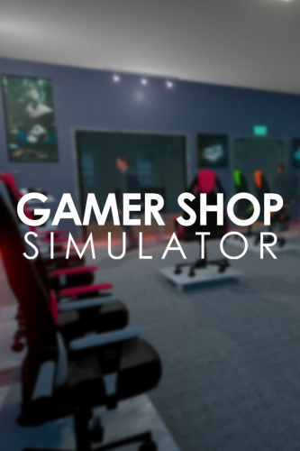 Gamer Shop Simulator (2021)